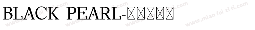 Black Pearl字体转换